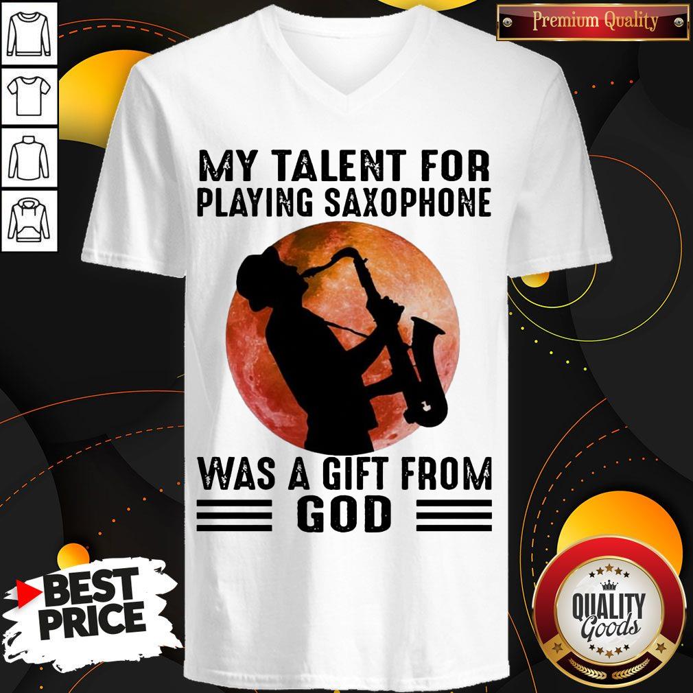 Premium My Talent For Playing Saxophone Was A Gift From God Moon Shirt