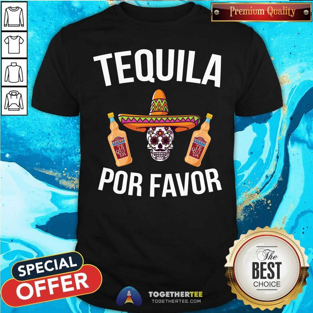 Premium Tequila Por Favor Mexican Skull Shirt