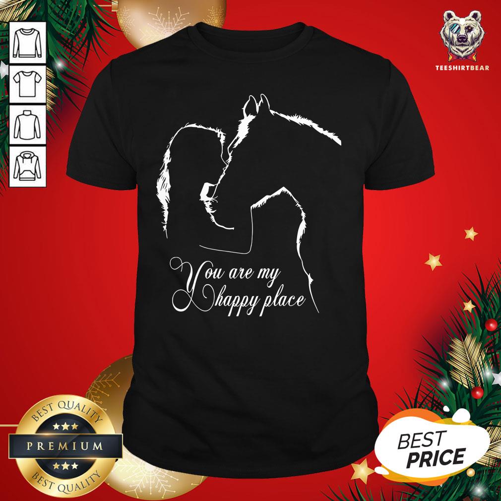 Premium You Are My Happy Place Shirt