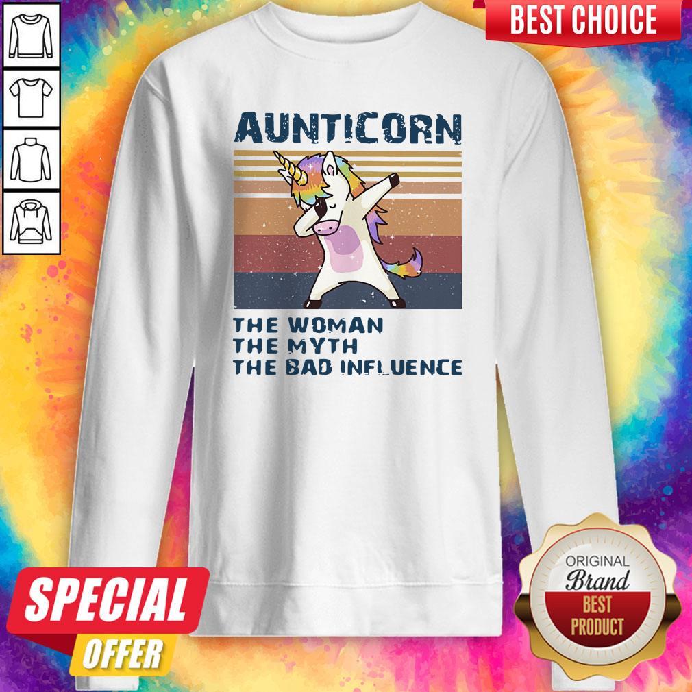 Pretty Aunticorn The Woman The Myth The Bad Influence Shirt