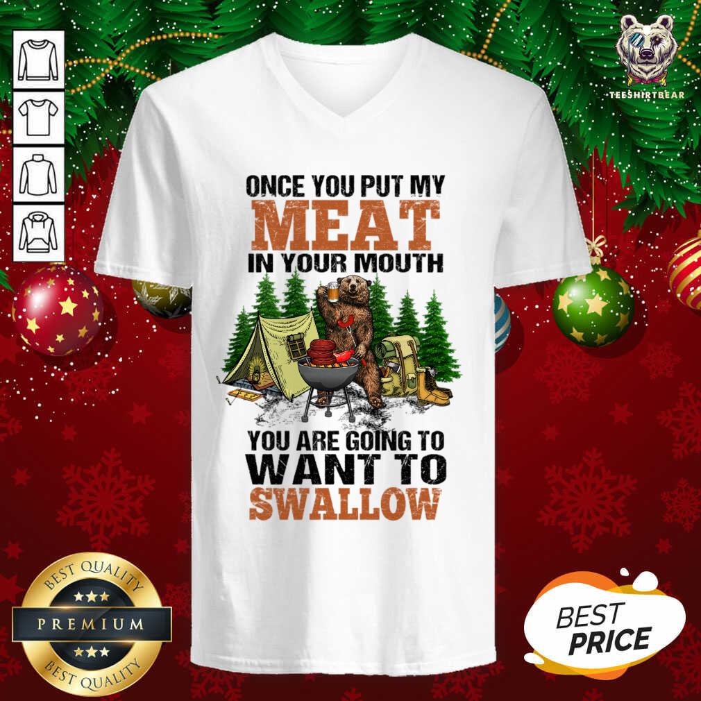 Pretty Bear Once You Put My Meat In Your Mouth Shirt