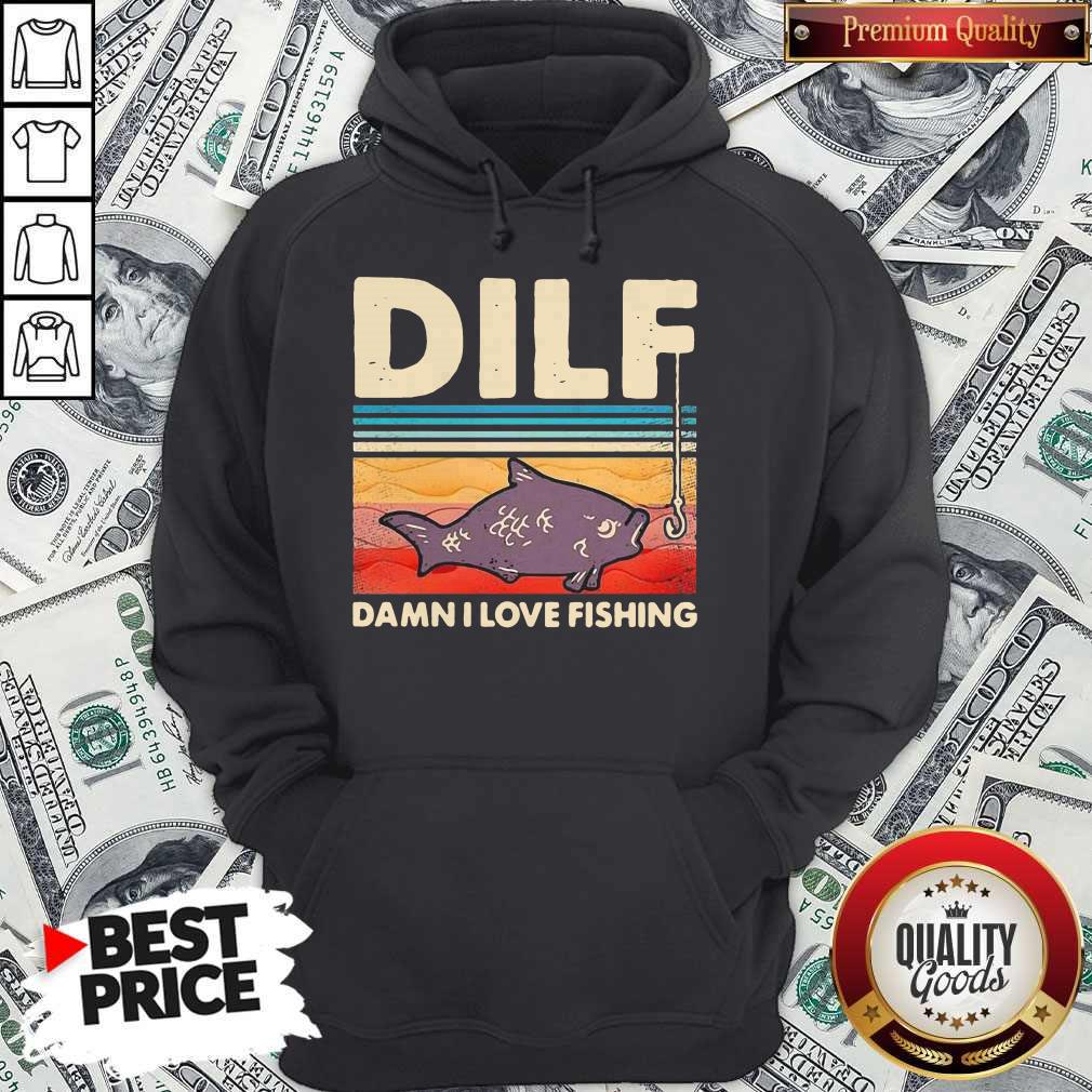 Pretty Dilf Damn I Love Fishing Vintage Shirt