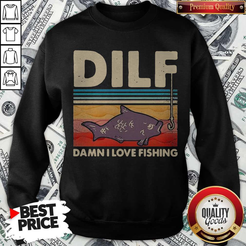 Pretty Dilf Damn I Love Fishing Vintage Shirt