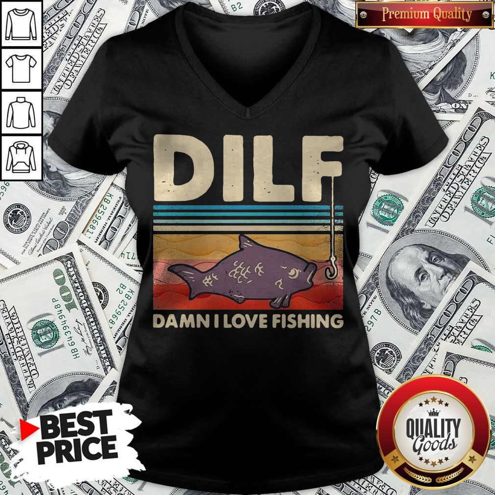 Pretty Dilf Damn I Love Fishing Vintage Shirt