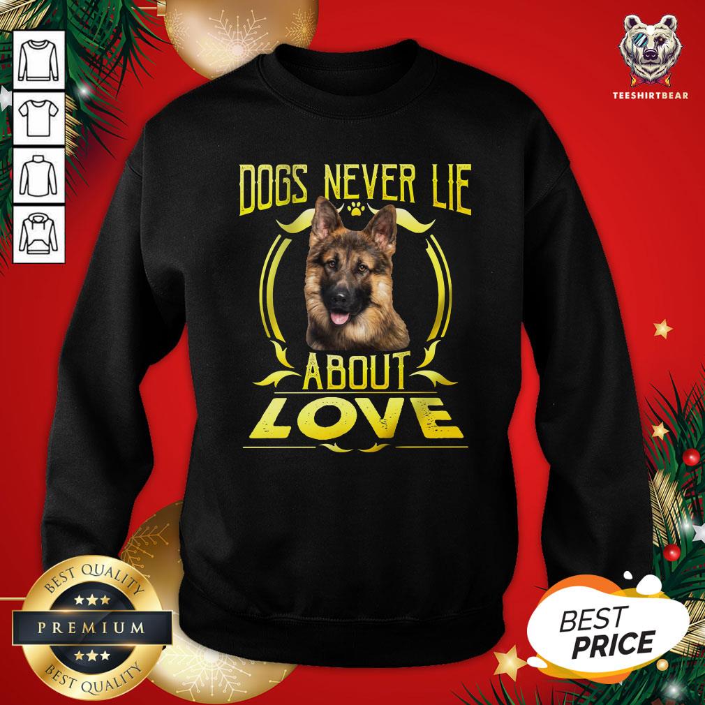 Pretty Dogs Never Lie About Love Shirt