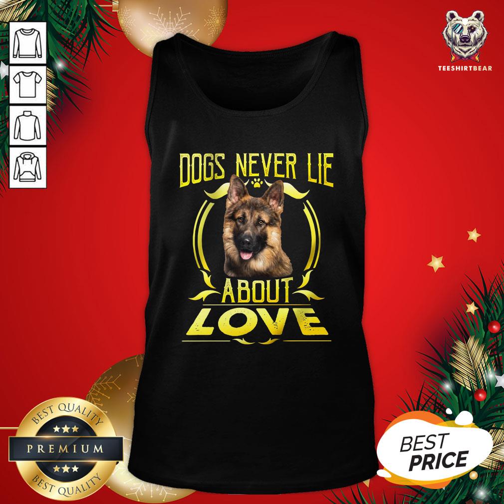 Pretty Dogs Never Lie About Love Shirt