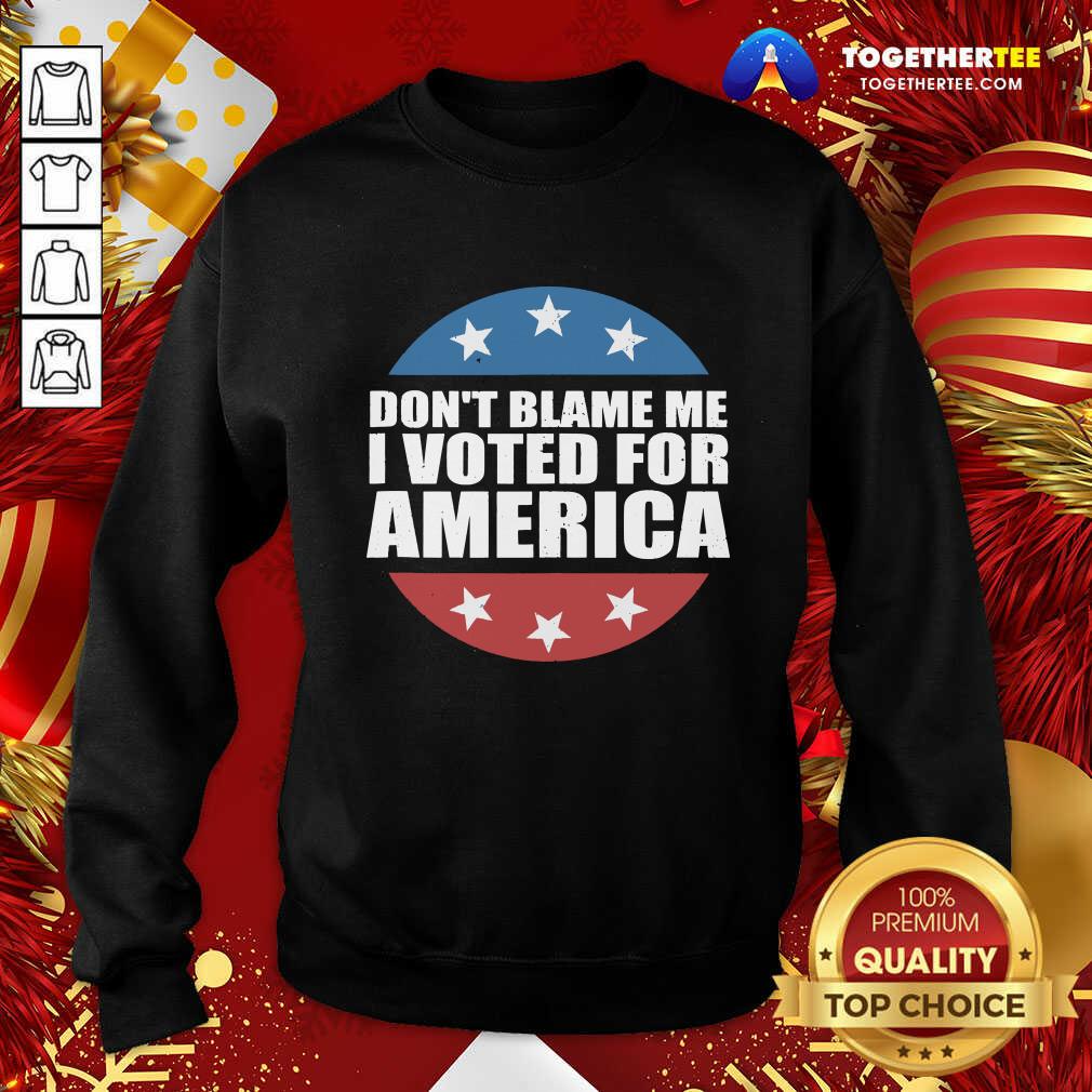 Pretty Don’t Blame Me I Voted For America Republican Shirt