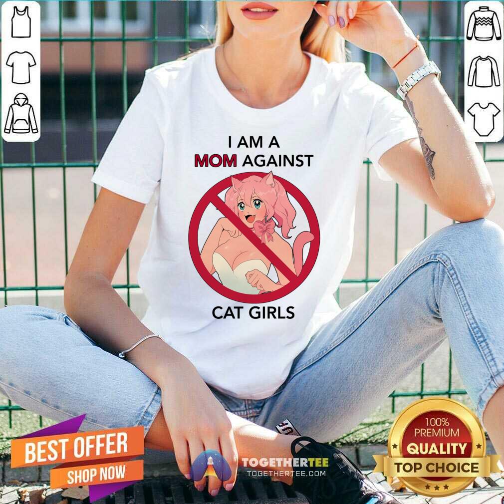 Pretty I Am A Mom Against Cat Girls Shirt