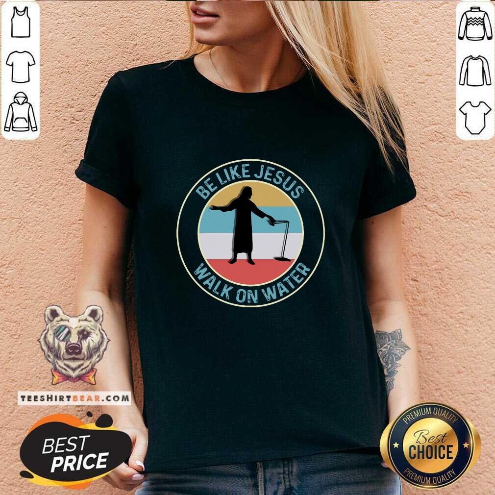 Pretty Ice Fishing Be Like Jesus Walk On Water Vintage Shirt