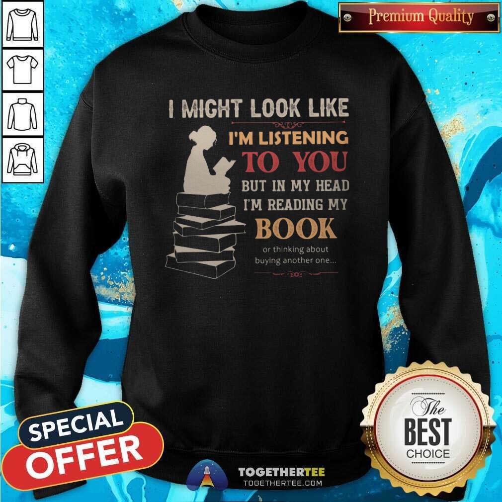 Pretty In My Head I Am Reading My Book Buying Another One Shirt