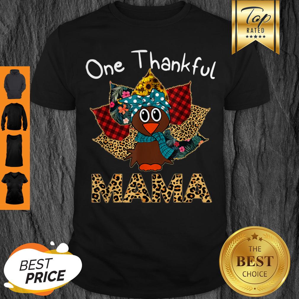 Pretty One Thankful Mama Turkey Leopard Plaid Thanksgiving Shirt