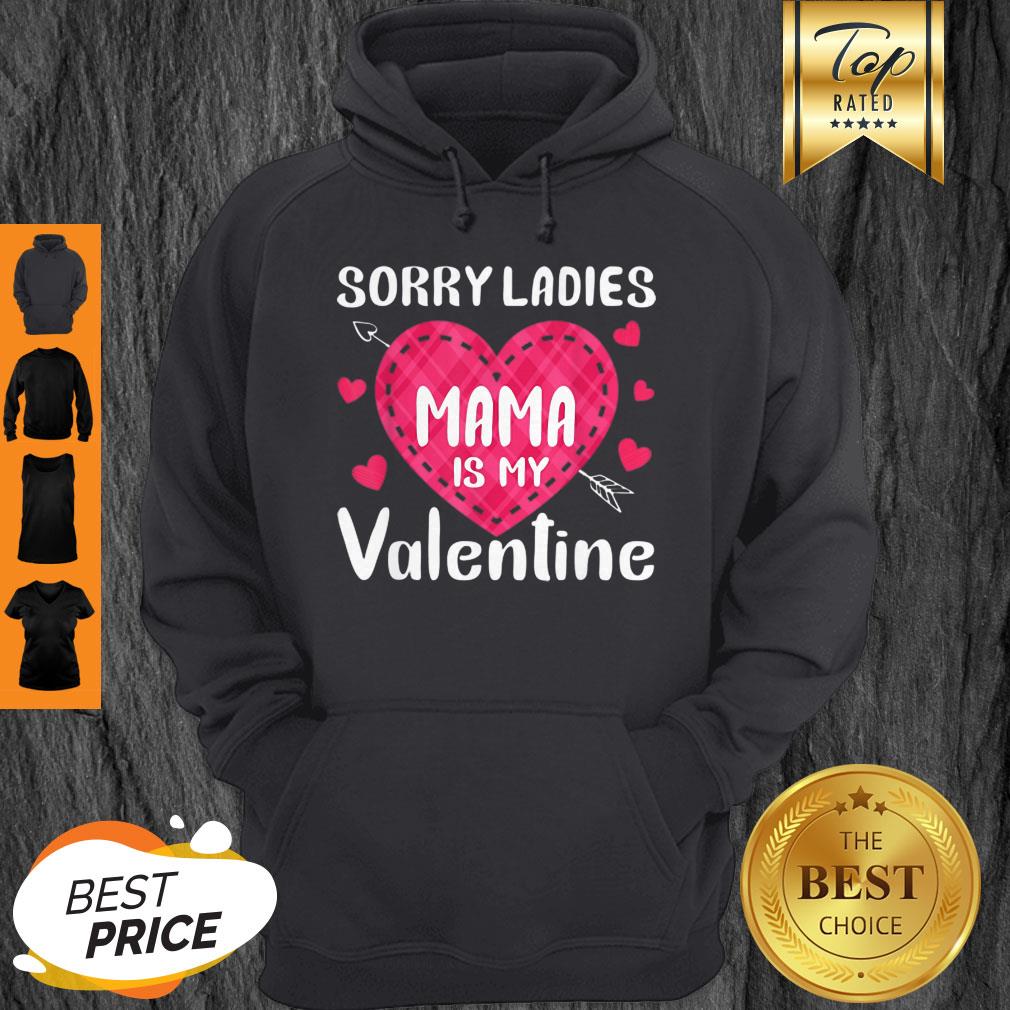 Pretty Sorry Ladies Mama Is My Funny Lover Gifts Valentine Day Shirt