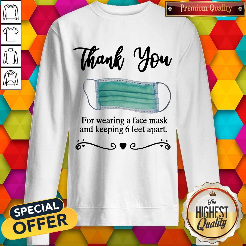Pretty Thank You For Wearing A Face Mask And Keeping 6 Feet Apart Shirt