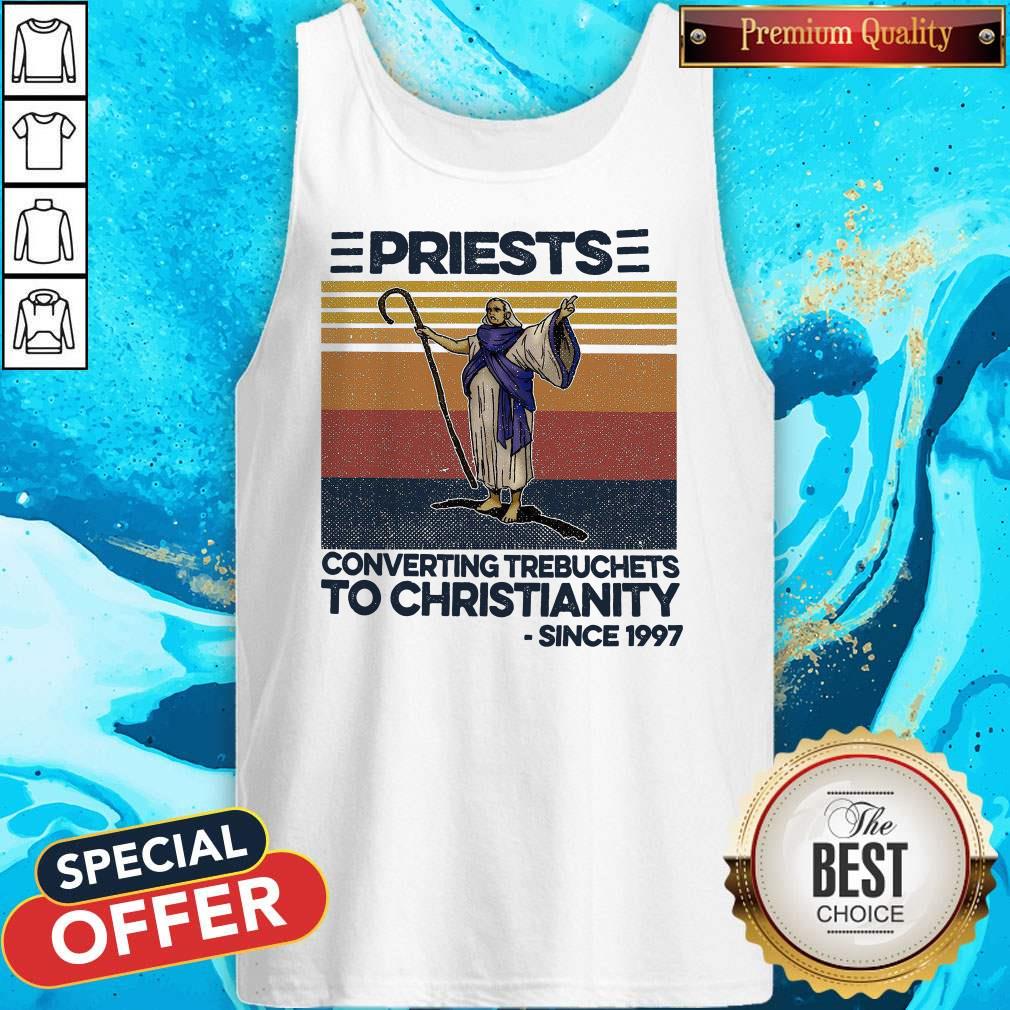 Priests Converting Trebuchets To Christianity Since 1997 Vintage Shirt