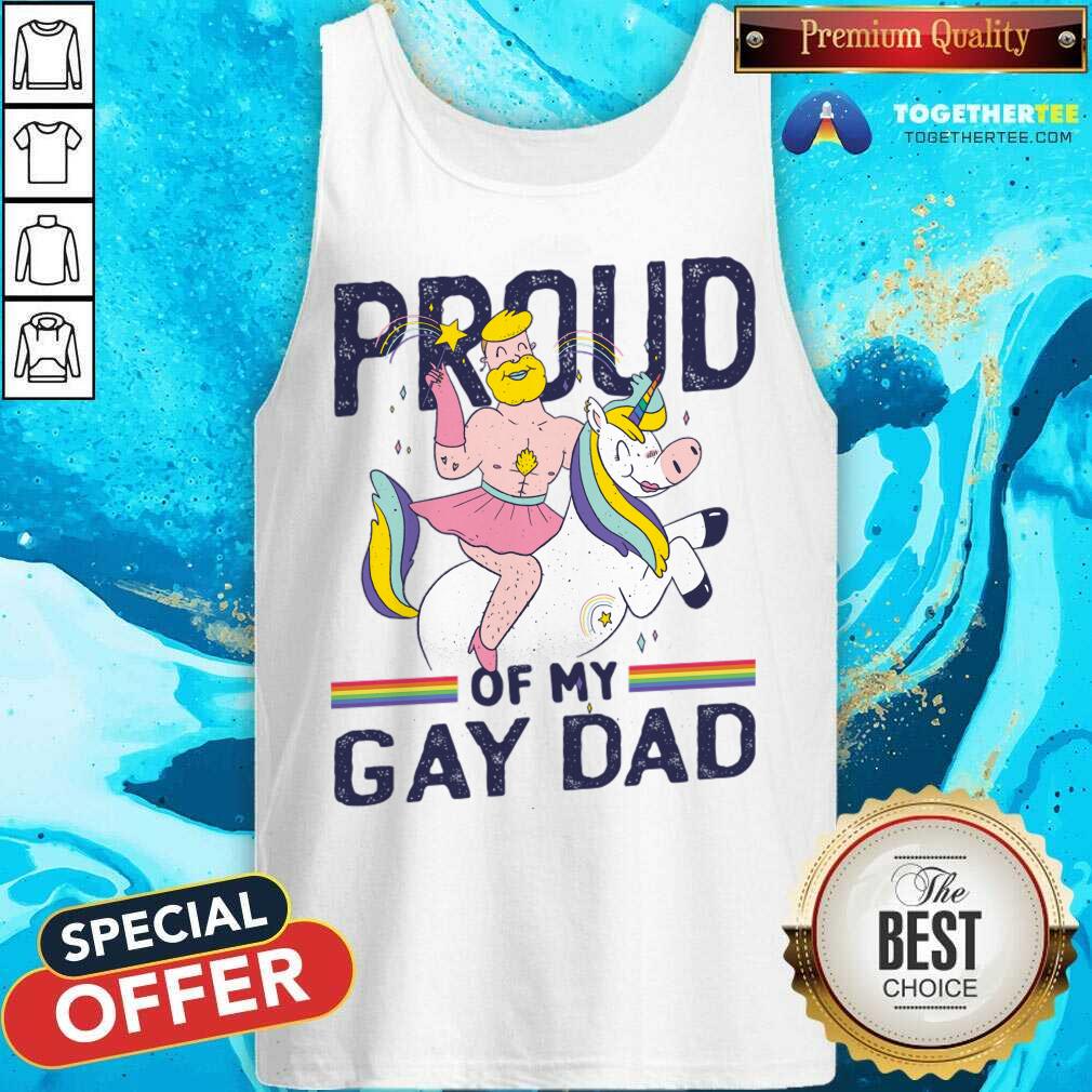 Proud Of My Gay Dad Shirt