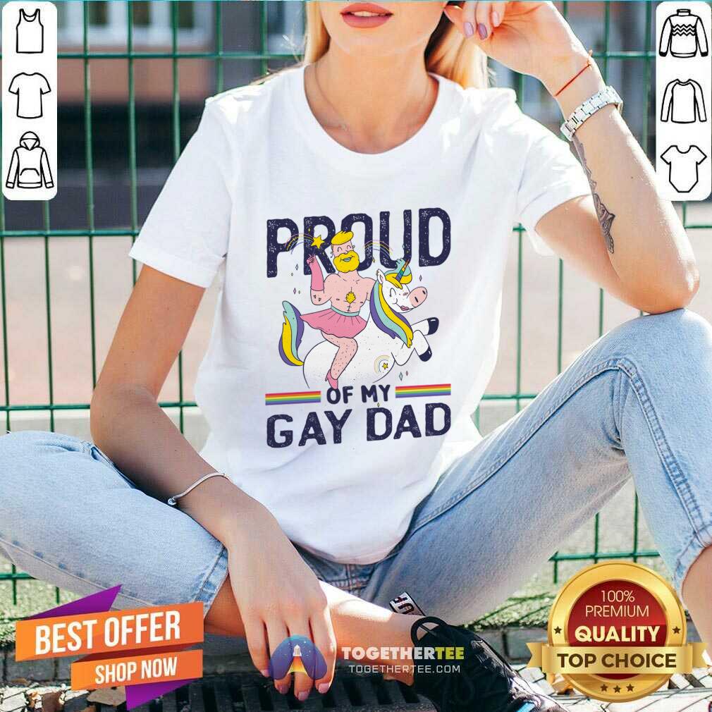 Proud Of My Gay Dad Shirt