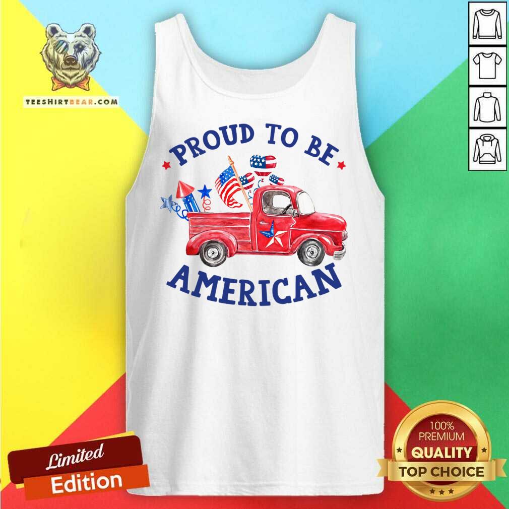 Proud To Be American Truck Shirt