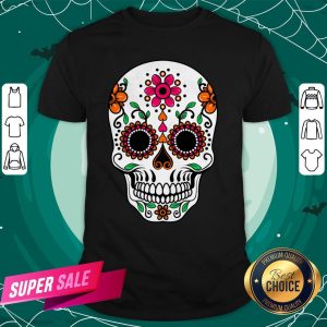 Dia De Los Muertos Sugar Skull Day Of The Dead Shirt