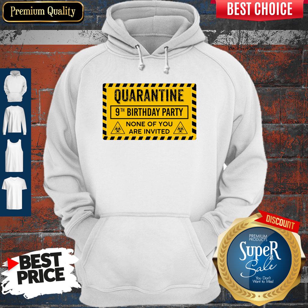 Quarantine 9th Birthday Party None Of You Are Invited Biohazard Symbol Shirt