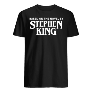 Based On The Novel By Stephen King Shirt