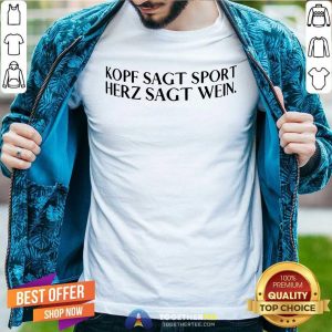 Grateful Kopf Sagt Sport Herz Sagt Wein Shirt