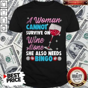 Awesome Awoman Cannot Wine Alone She Also Needs Bingo Shirt