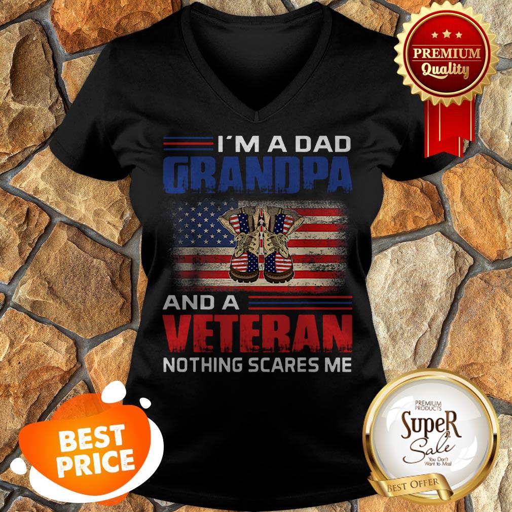 Nice I’m A Dad Grandpa And A Veteran Nothing Scares Me American Flag Shirt