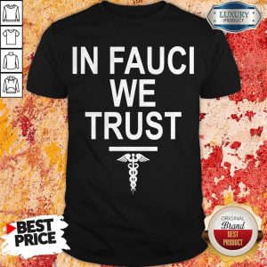 Awesome Nurse In Fauci We Trust Shirt