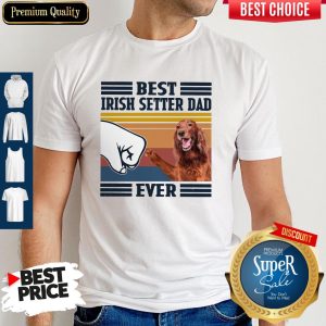 Nice Best Irish Setter Dad Ever Vintage Shirt