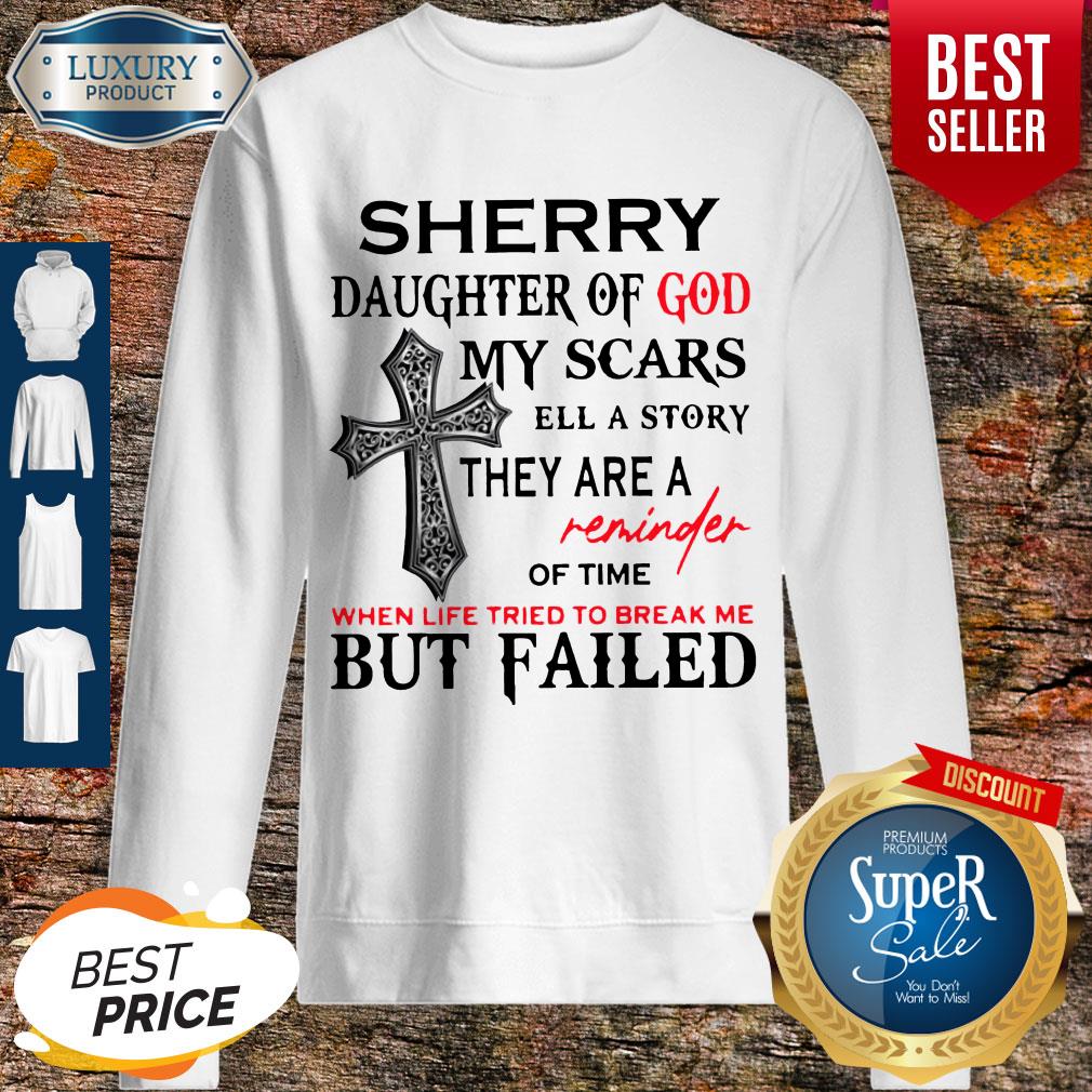 Sherry Daughter Of God My Scars Tell A Story Shirt