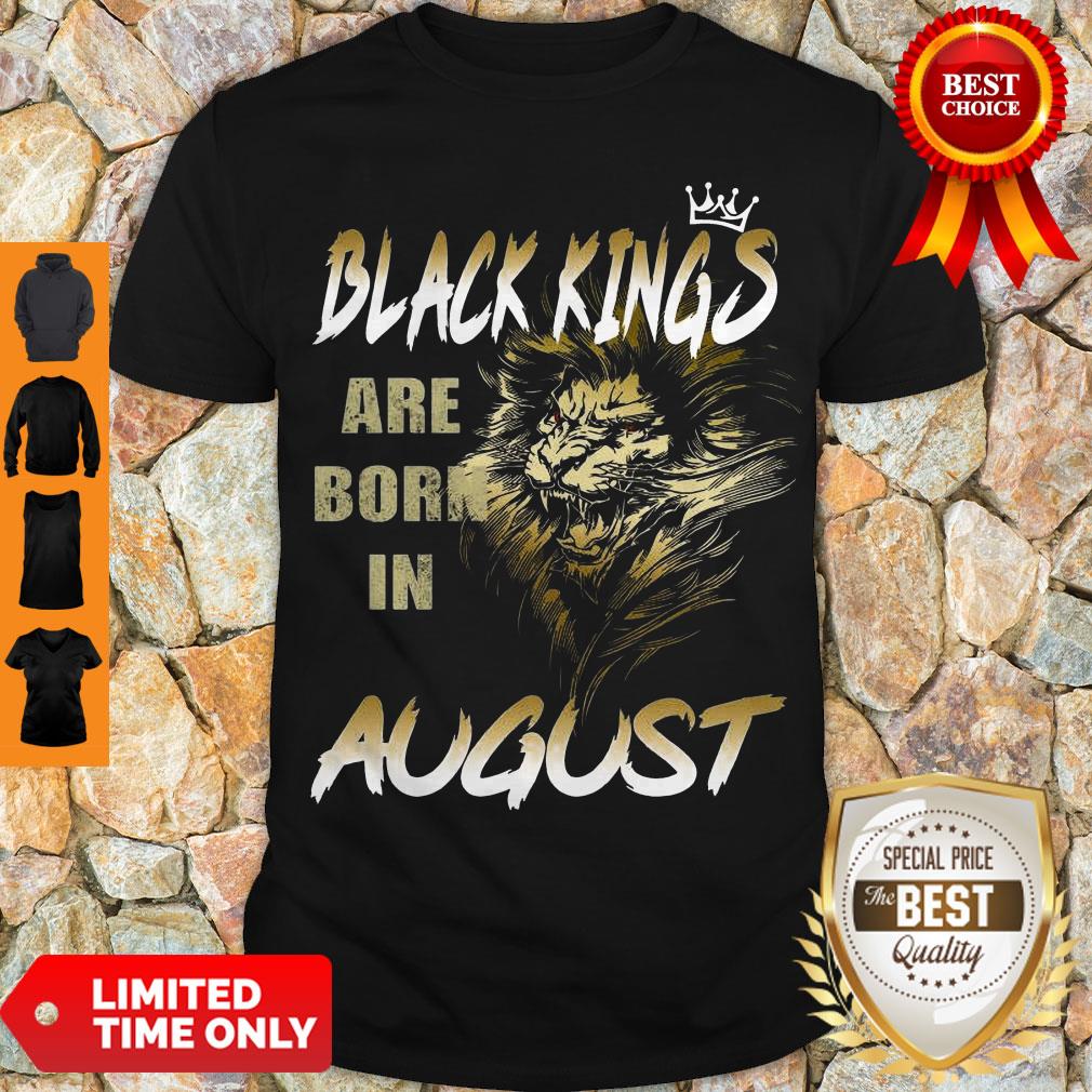 Pretty Lion Black Kings Are Born In August Shirt