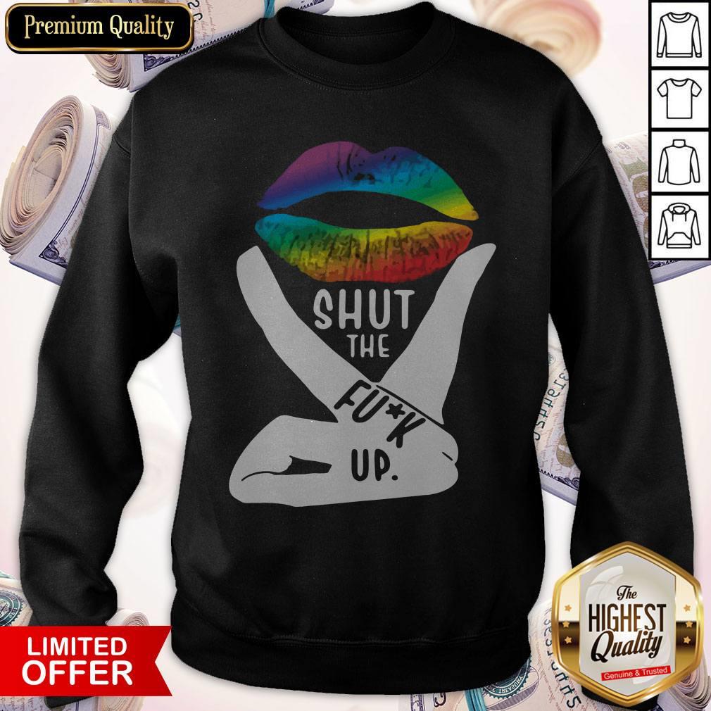 Shut The Fuck Up LGBT Pride Rainbow Lip Proud LGBT Shirt