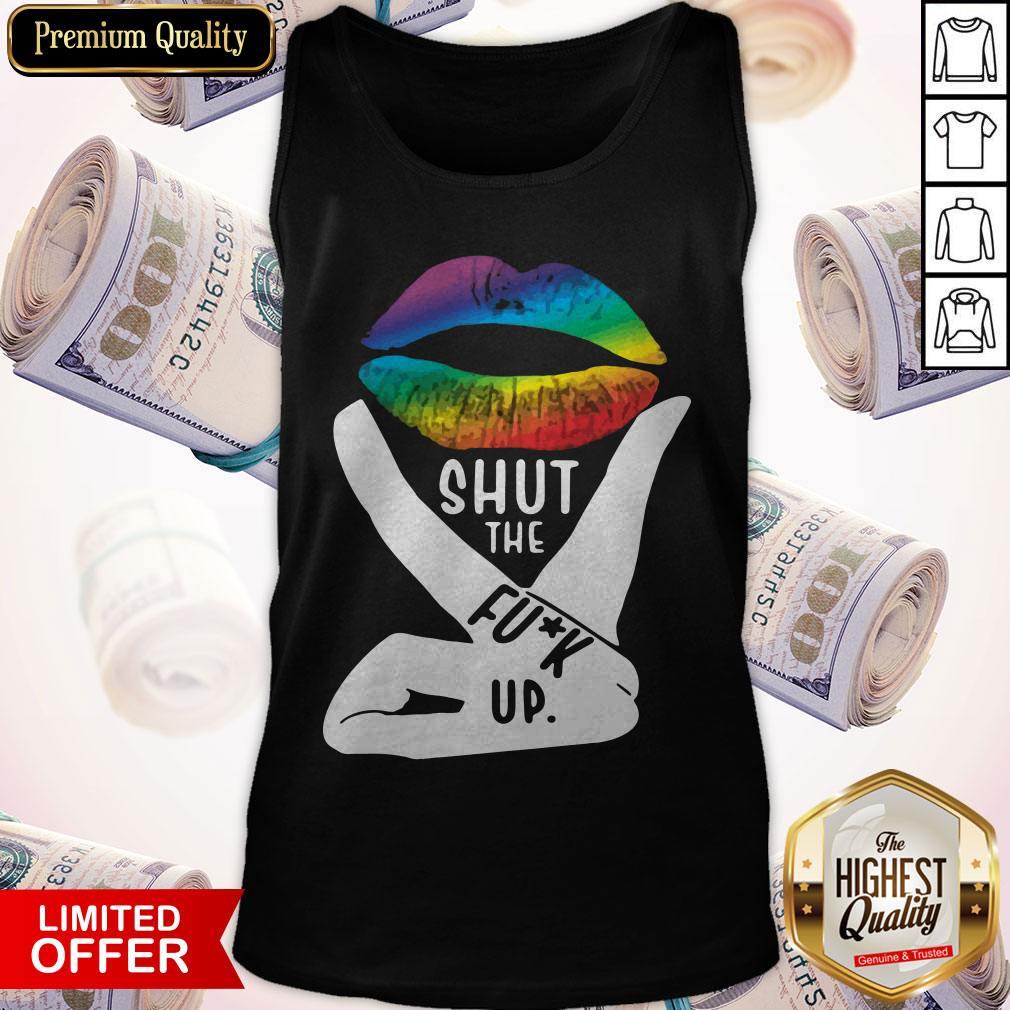 Shut The Fuck Up LGBT Pride Rainbow Lip Proud LGBT Shirt