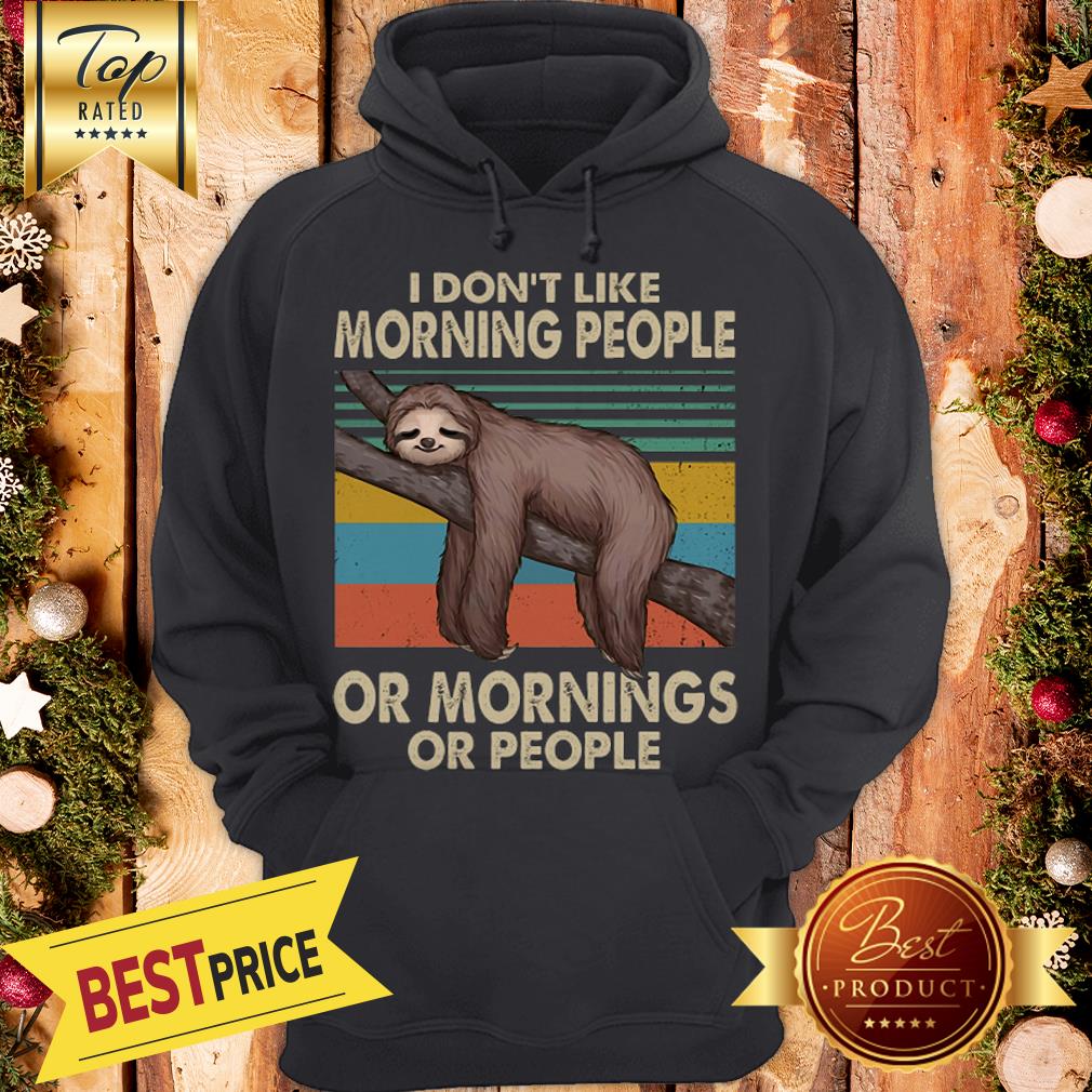 Sloth I Don’t Like Morning People Or Mornings Or People Vintage Shirt