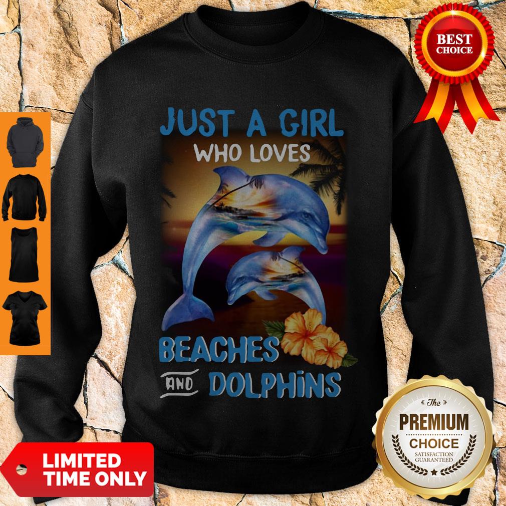 Premium Just A Girl Who Loves Beaches And Dolphins Shirt