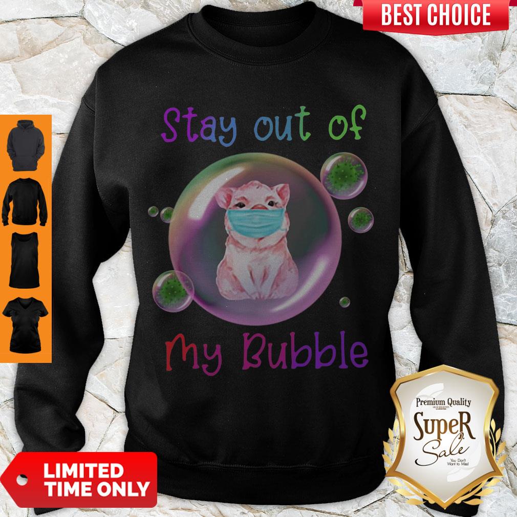 Nice Stay Out Of My Bubble Shirt Pig Lovers Shirt