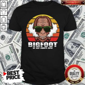 Bigfoot Eat Sleep Cigarette Repeat Vintage Shirt