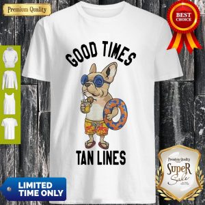 Beautiful Good Times Tan Lines Shirt