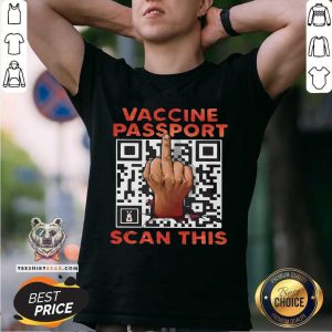 Vaccine Passport Middle Finger QR Scan This Shirt