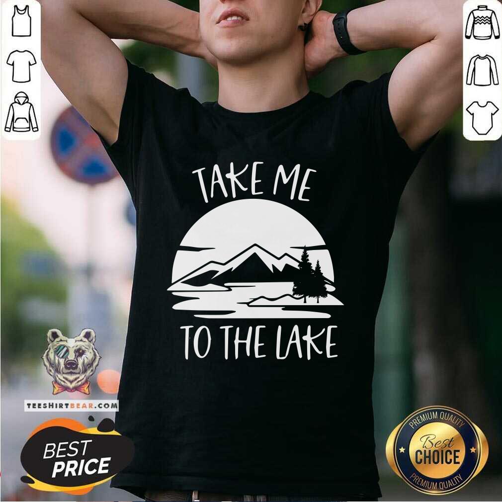 Take Me To The Lake Mountain Shirt