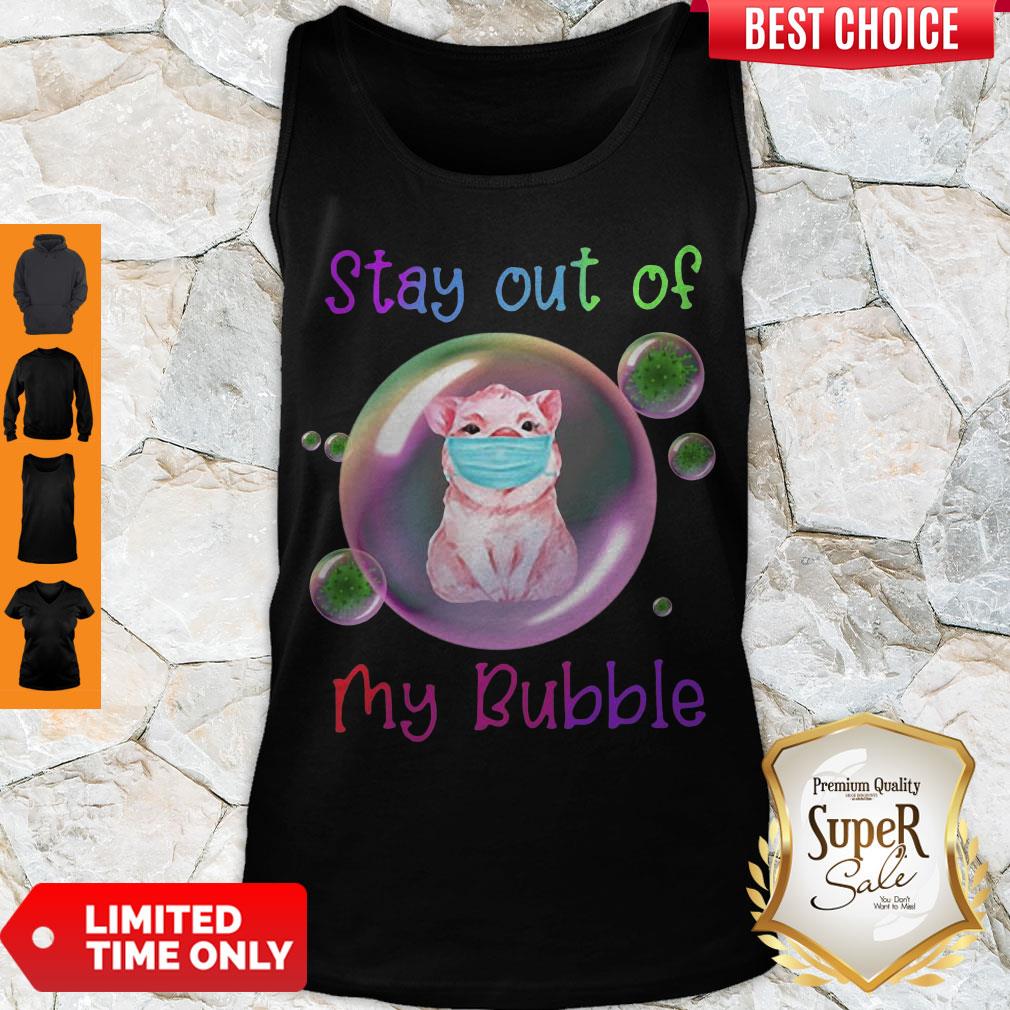 Nice Stay Out Of My Bubble Shirt Pig Lovers Shirt