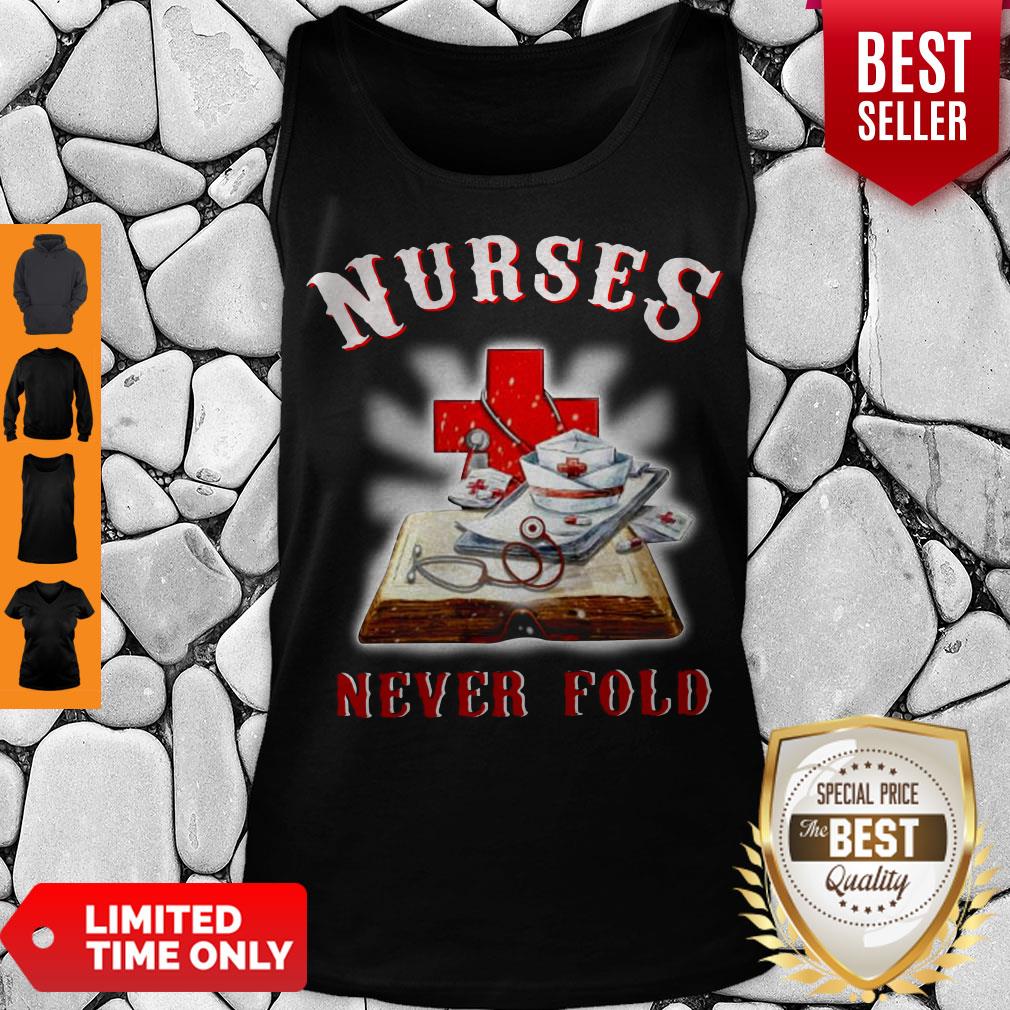 Official Nurses Never Fold Shirt