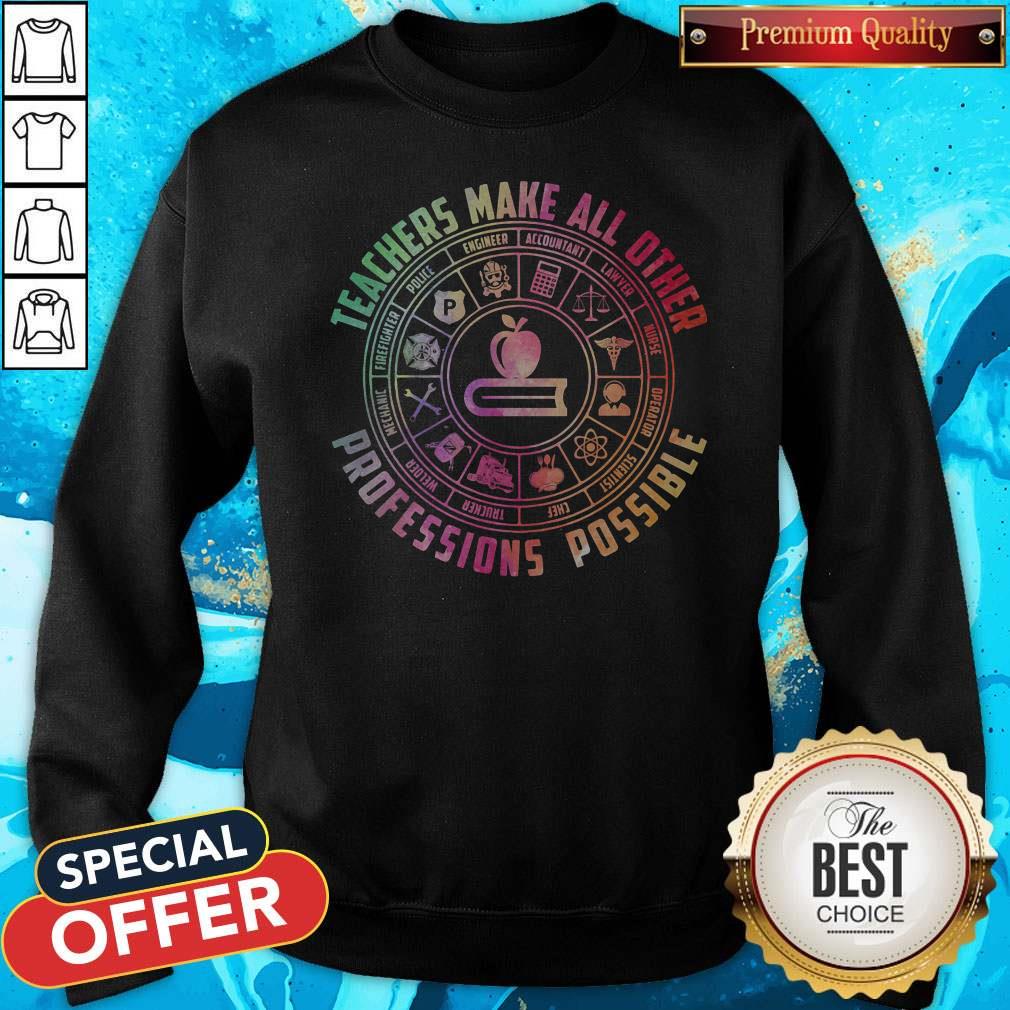 Teacher Make All Other Professions Possible Accountant Nurse Apple Book Shirt