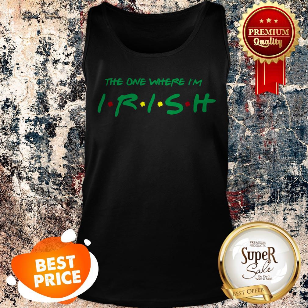 The One Where I’m Irish Friends St Patrick’s Day Shirt