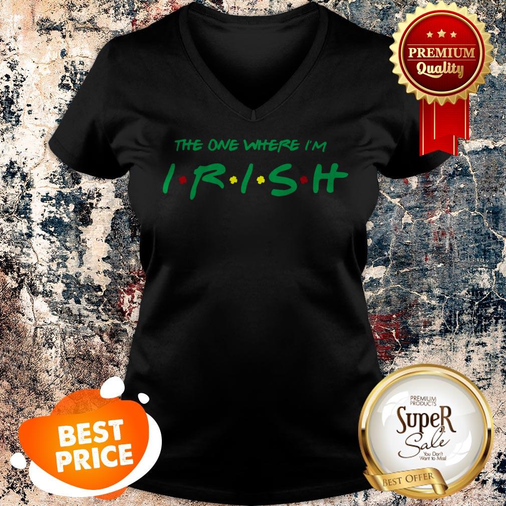 The One Where I’m Irish Friends St Patrick’s Day Shirt