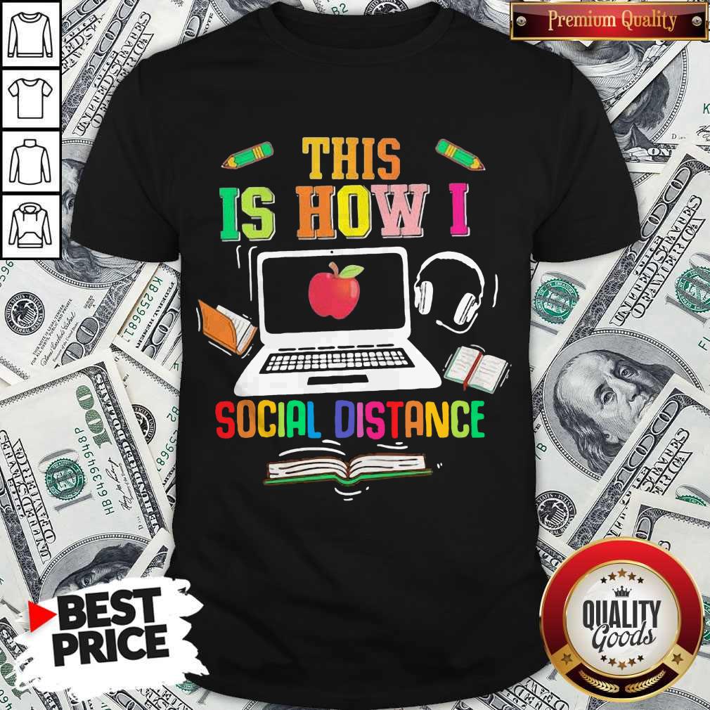 This Is How I Social Distance Teacher Shirt