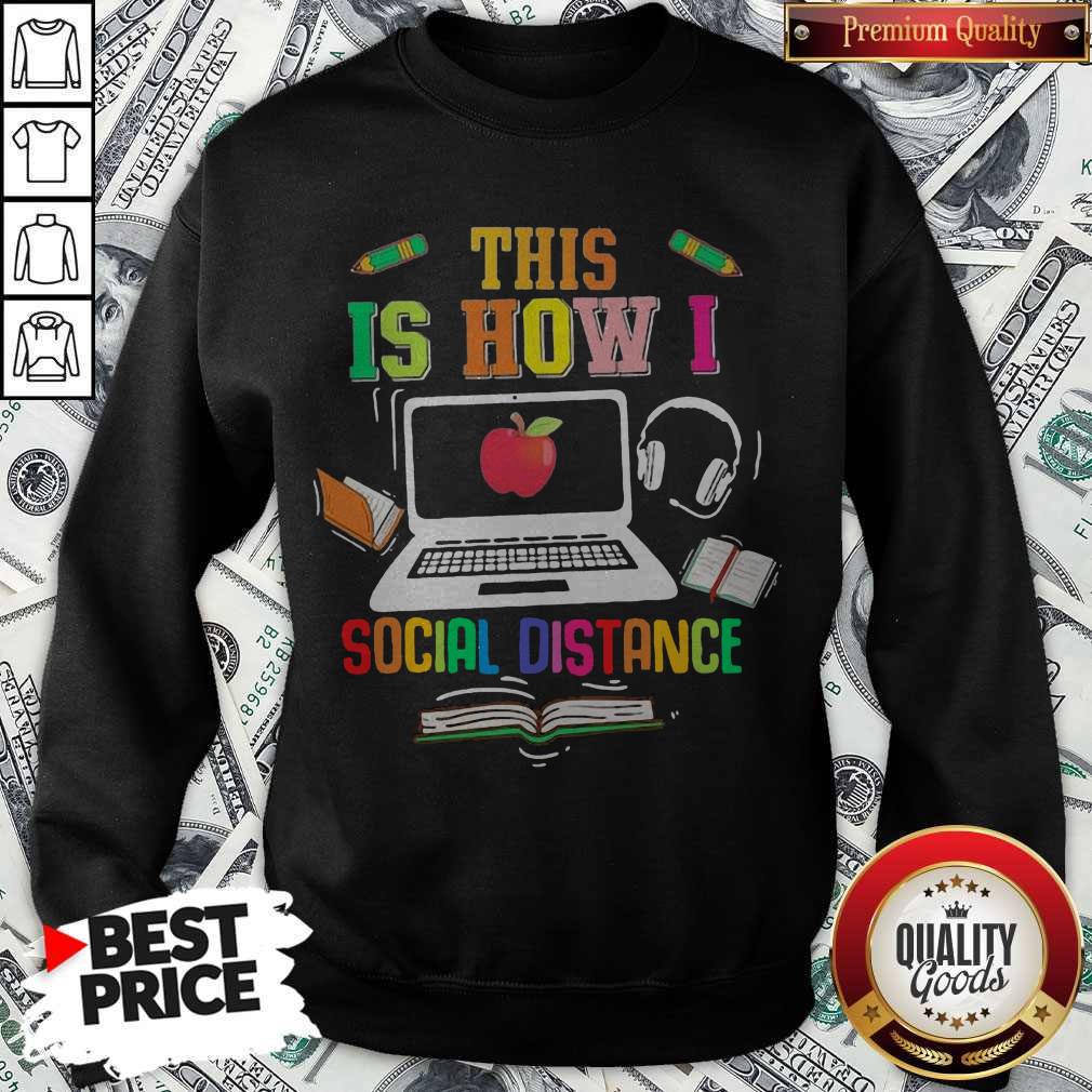 This Is How I Social Distance Teacher Shirt
