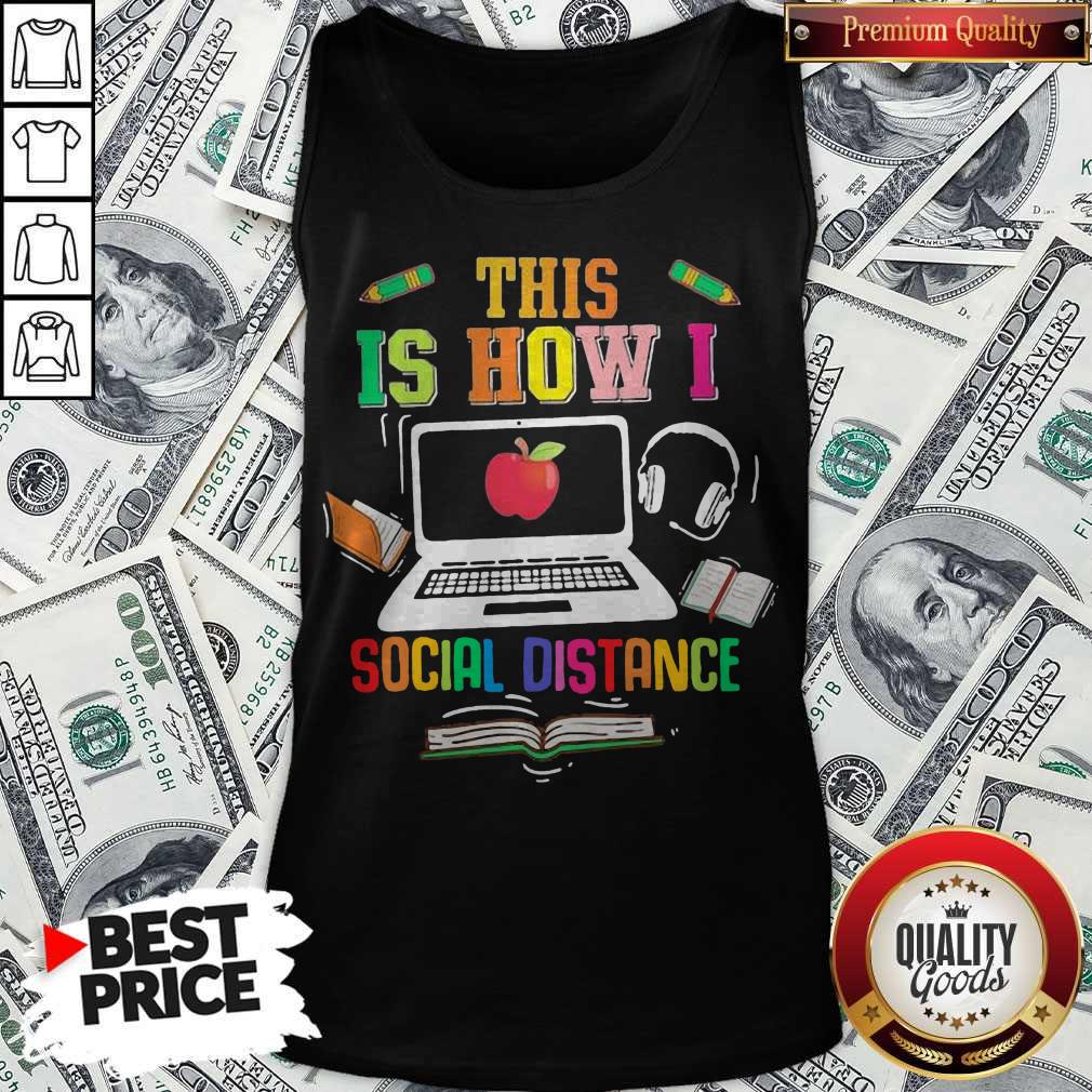 This Is How I Social Distance Teacher Shirt