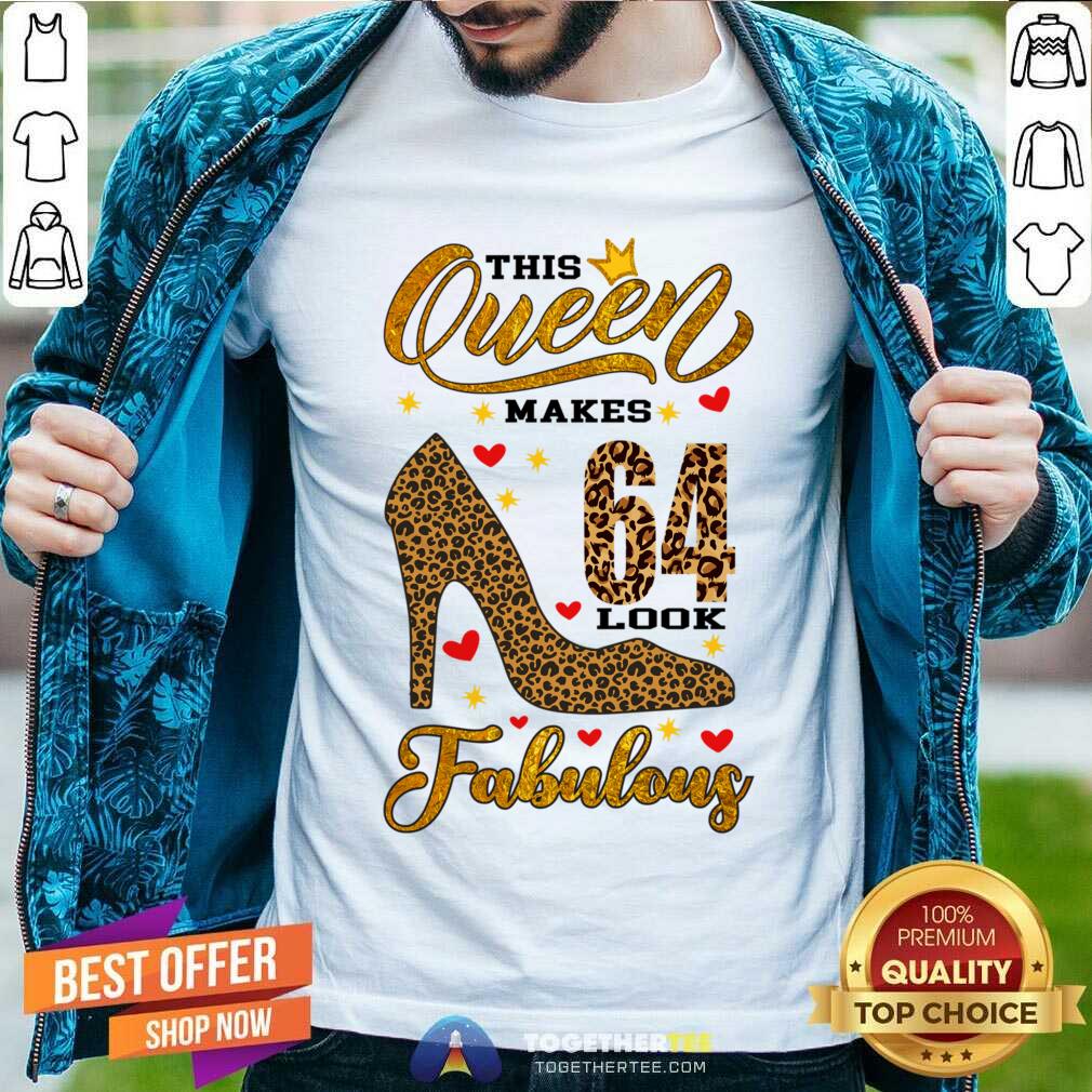 This Queen Makes 64 Look Fabulous Shirt