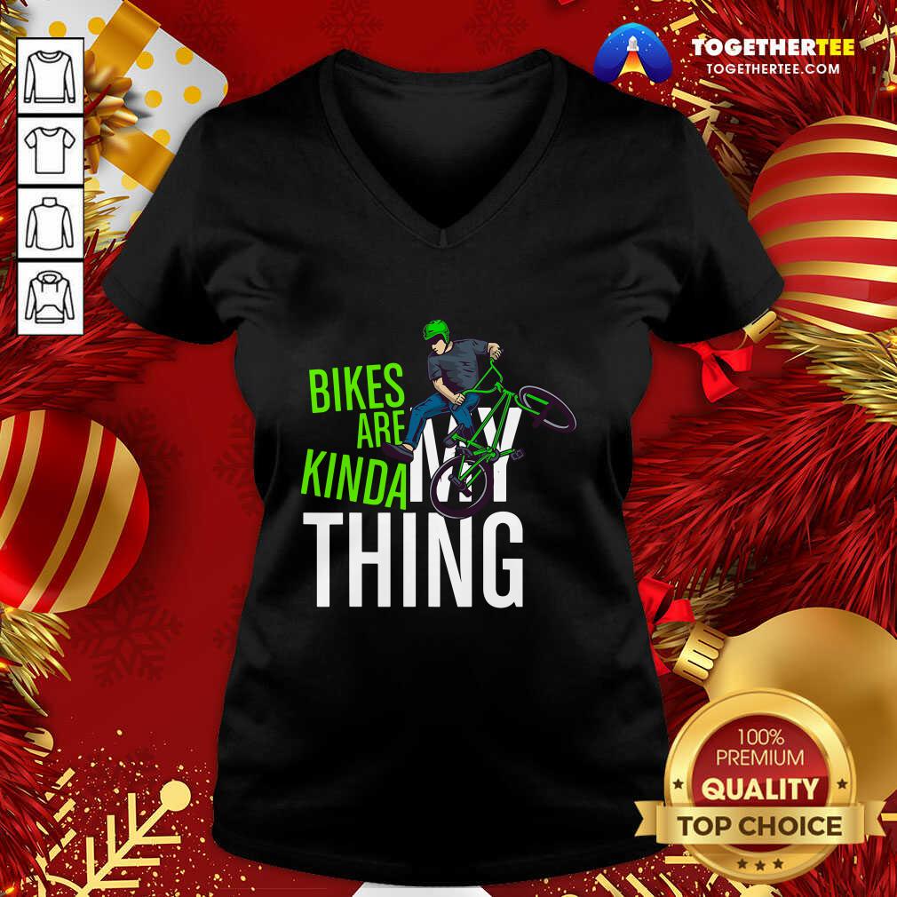 Top Bikes Are Kinda My Thing Cyclist Students Shirt